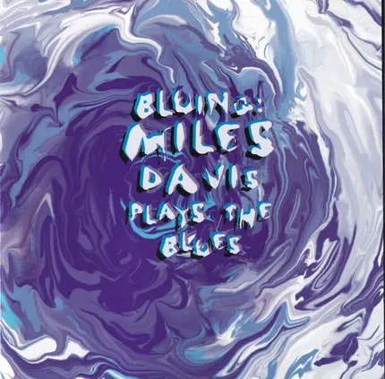 Miles Davis - Bluing: Miles Davis Plays The Blues
