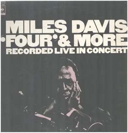 Miles Davis - 'Four' & More (Recorded Live In Concert)