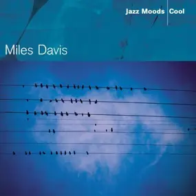 Miles Davis - Jazz Moods - Cool