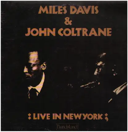 Miles Davis & John Coltrane - Live In New York