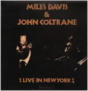 Miles Davis & John Coltrane - Live In New York