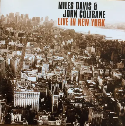 Miles Davis & John Coltrane - Live In New York