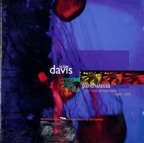 Miles Davis - Panthalassa: The Music Of Miles Davis 1969-1974
