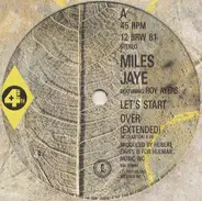 Miles Jaye - Let's Start Over