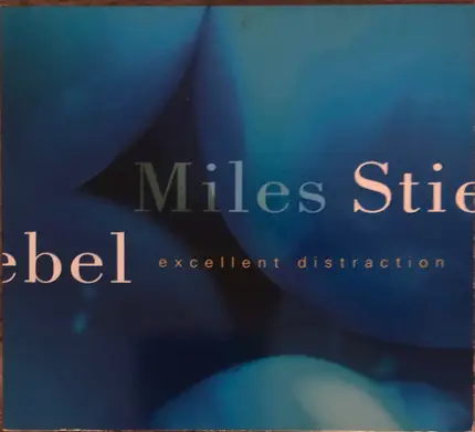 Miles Stiebel - Excellent Distraction