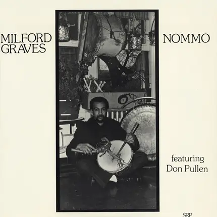Milford Graves Featuring Don Pullen - Nommo