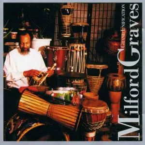 Milford Graves - Grand Unification