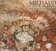 Milhaud - Six Little Symphonies / "L'Homme Et Son Désir"