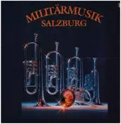 Militärmusik Salzburg - Militärmusik Salzburg
