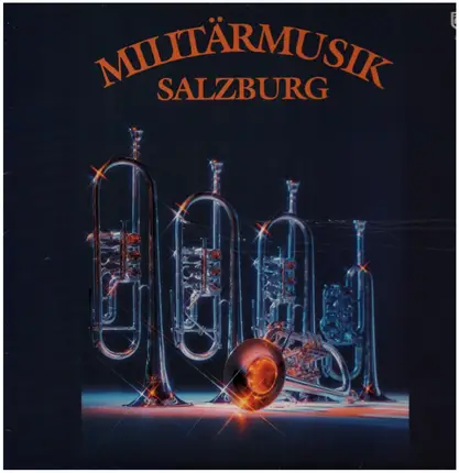Militärmusik Salzburg - Militärmusik Salzburg