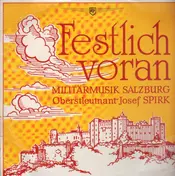 Militärmusik Salzburg - Festlich Voran