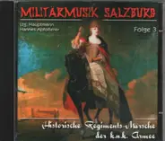 Militärmusik Salzburg - Historische Regiments - Märche der k.n.k. Armee Folge 3