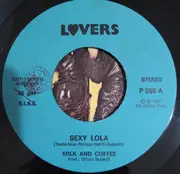 7inch Vinyl Single - Milk And Coffee - Sexy Lola / Fever