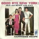 7inch Vinyl Single - Milk And Honey With Gali Atari - Good Bye New York / Happiness Recipe