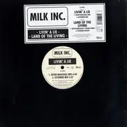Milk Inc. - Livin' A Lie
