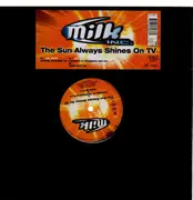 12'' - Milk Inc. - The Sun Always Shines On TV