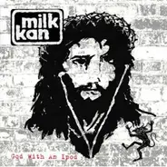 Milk Kan - God with an Ipod