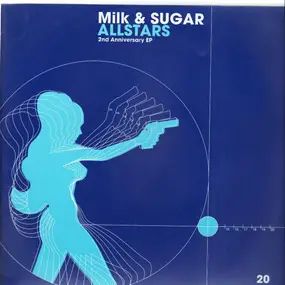 Milk - Milk & Sugar Allstars 2nd Anniversary EP