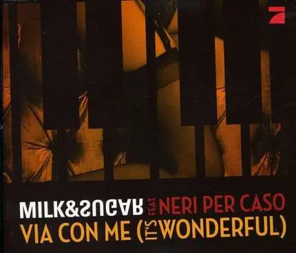 Milk & Sugar feat. Neri Per Caso - Via Con Me (It's Wonderful)