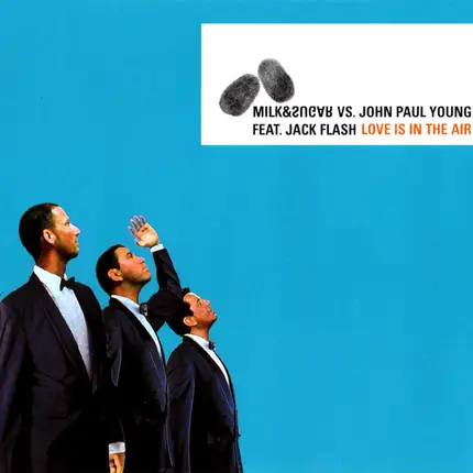 Milk & Sugar Vs. John Paul Young Feat. Jack Flash - Love is in the air