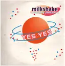 12inch Vinyl Single - Milkshake Featuring Jermaine Jauvel - Yes Yes