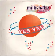 Milkshake Featuring Jermaine Jauvel - Yes Yes