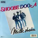 7inch Vinyl Single - Milkshake - Shoobe-Doo-A