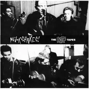 Milkshakes - 107 Tapes