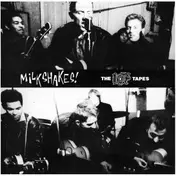 The Milkshakes - 107 Tapes