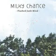 CD Single - Milky Chance - Flashed Junk Mind