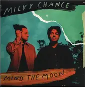 MILKY CHANCE - Mind The Moon