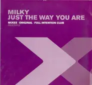 Milky - Just The Way You Are