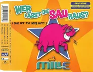 Mille - Wer Lässt Die Sau Raus? (Who Let The Dogs Out?)