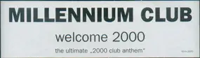 Millennium Club - Welcome 2000 - The Ultimate '2000 Club Anthem'