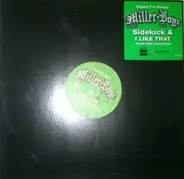 Miller Boyz - Sidekick / I Like That
