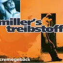 CD - Miller's Treibstoff - Cremegebäck