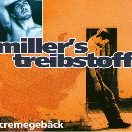 Miller's Treibstoff - Cremegebäck