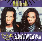 7inch Vinyl Single - Milli Vanilli - Blame It On The Rain