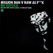 Million Dan vs. Raw As F**K - No Replica