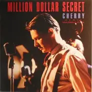 Million Dollar Secret - Cherry