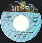 Million Teeth - Since Yu Nuh Business