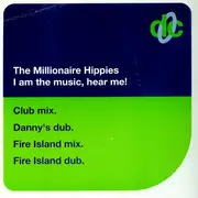12inch Vinyl Single - Millionaire Hippies - I Am The Music, Hear Me!