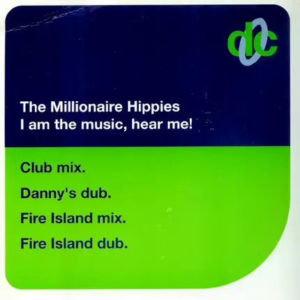 Millionaire Hippies - I Am The Music, Hear Me!