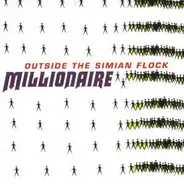 Millionaire - Outside the Simian Flock