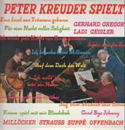 Millöcker / Strauss / Suppé / Offenbach / a.o. - Peter Kreuder spielt