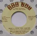 7inch Vinyl Single - Mills And Getchelle - Who'll Feed You And Me - PROMO