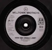 7inch Vinyl Single - Milltown Brothers - Which Way Should I Jump?
