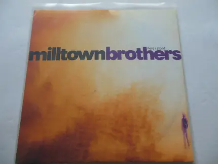 Milltown Brothers - Here I Stand