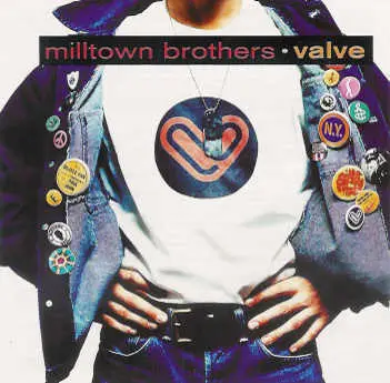 Milltown Brothers - Valve