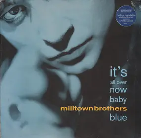 milltown brothers - It's All Over Now Baby Blue